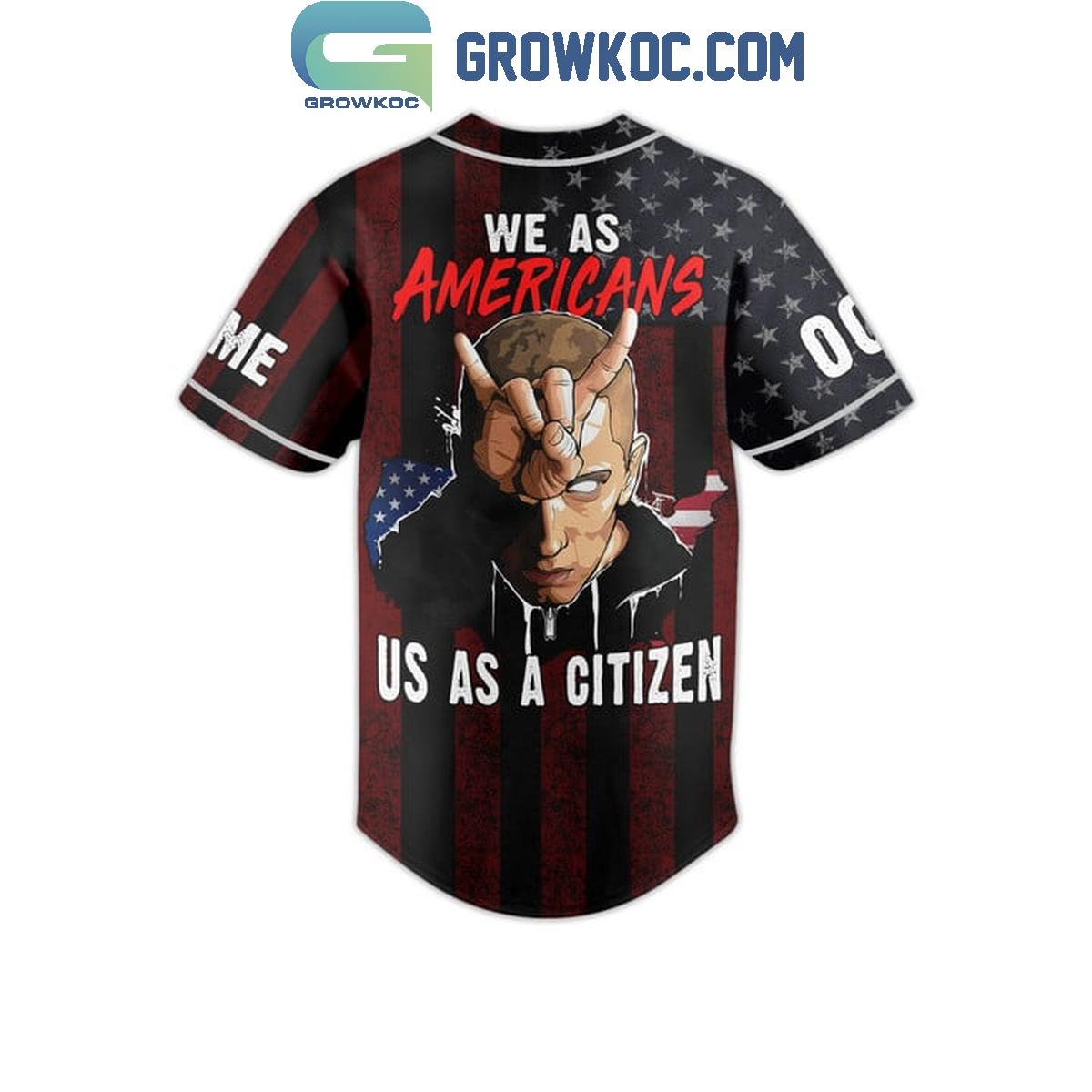 Eminem We As American Us As A Citizen Personalized Baseball Jersey