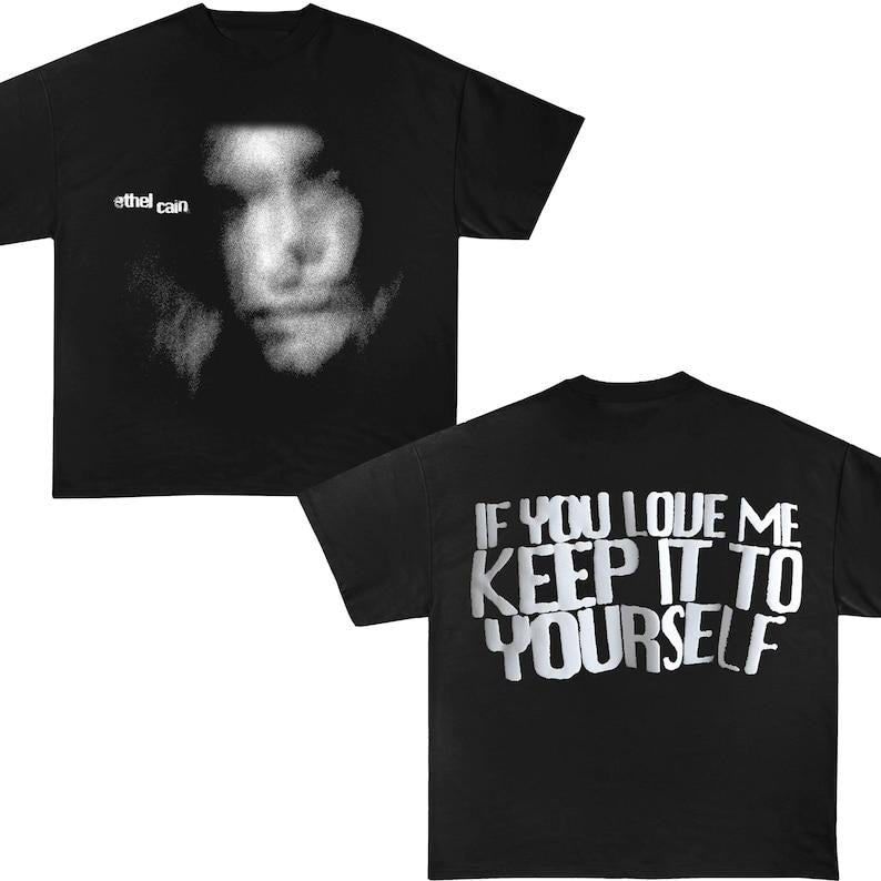 Ethel Cain Music Shirt, If you love me keep it to yourself Tee, Ethel Cain Inspired Bootleg 90s Vintage Shirt Hoodie,...
