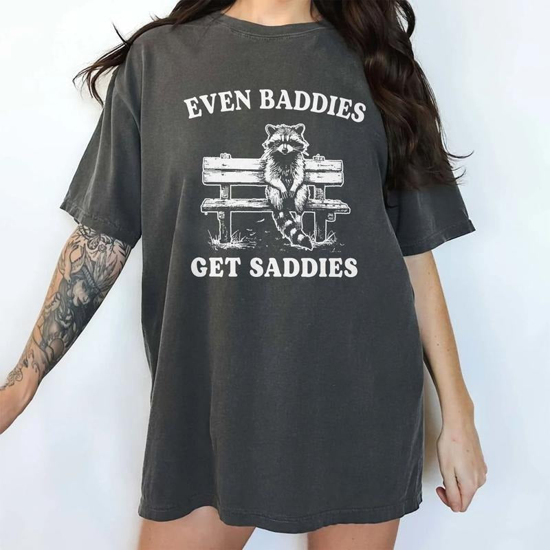 Even Baddies Get Saddies Tee, Funny Raccoon Mental Health Graphic Tee Women, Meme Unhinged Shirts, Raccoon Meme T-shirts...
