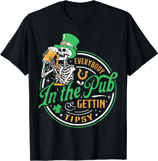 Everybody In The Pub Getting Tipsy St Patricks Day Men Women T-Shirt | Unisex Cotton Tee, Short Sleeve, Crewneck, Size...