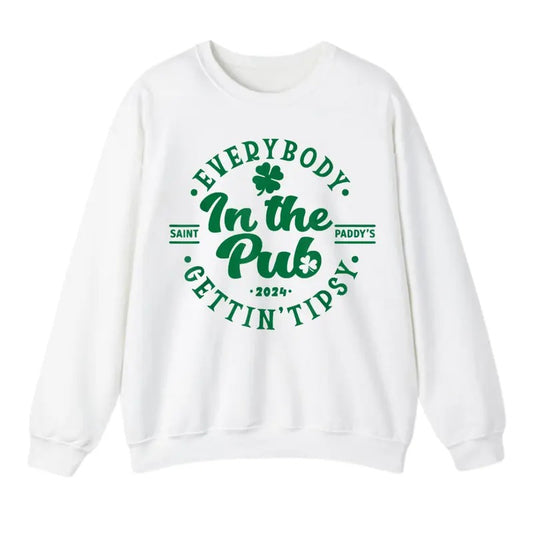 Everybody In The Pub Getting Tipsy Sweatshirt, Funny St Patrick's Day Sweatshirt, Cute St Patrick's Day, St. Patrick's...