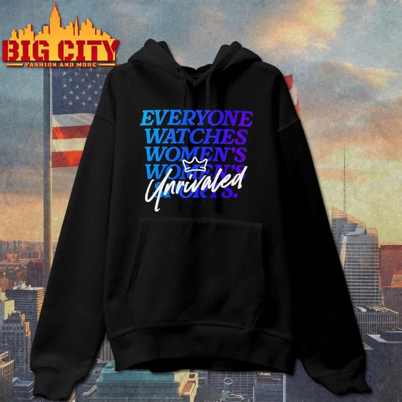 Everyone Watches Unrivaled Shirt