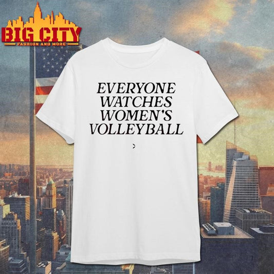 Everyone Watches Womens Volleyball Shirt