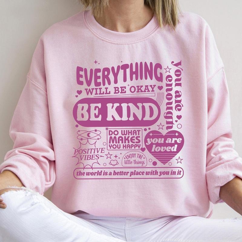Everything Will Be Okay, Positivity, Kindness, Mental Health, Sweatshirt T-Shirts, Hoodie | WearSparks.com