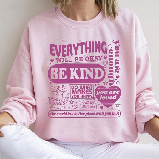 Everything Will Be Okay, Positivity, Kindness, Mental Health, Sweatshirt T-Shirts, Hoodie | WearSparks.com