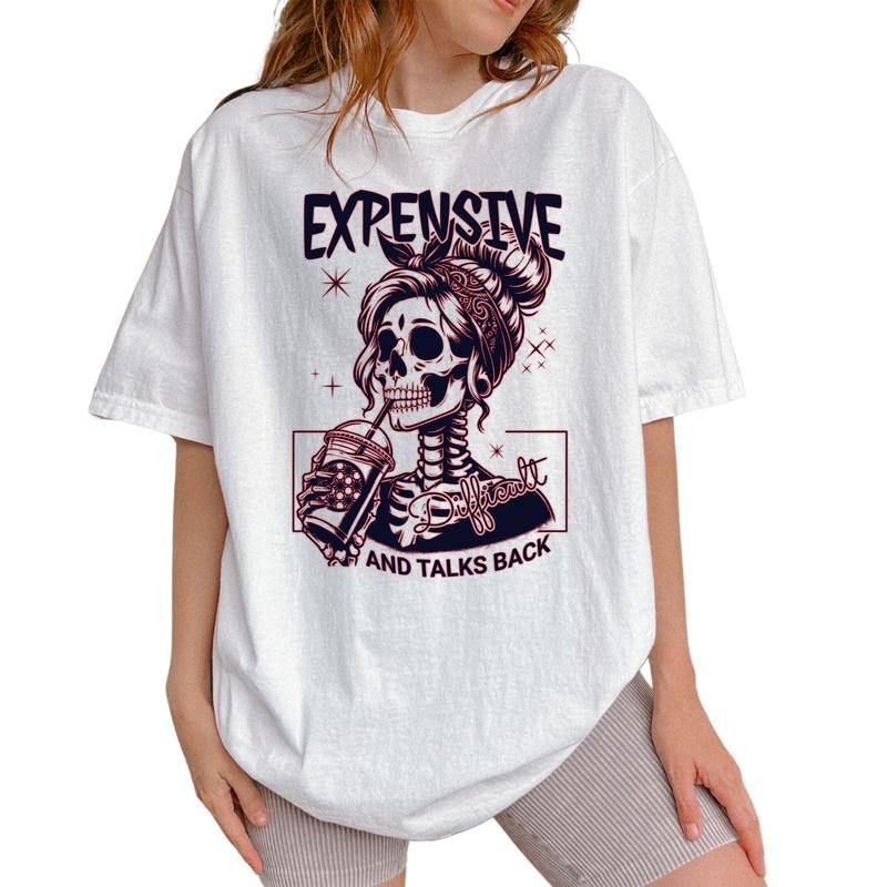 Expensive Difficult And Talks Back Shirt, Funny Women Tees, Sarcastic Women Graphic Tee, Skeleton Unhinged Shirt, Comfy...
