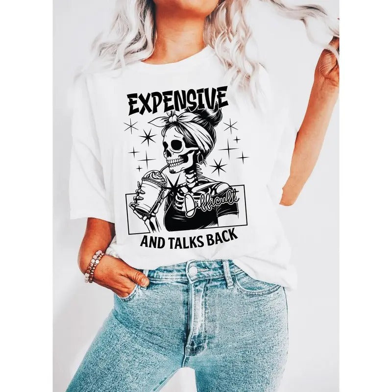Expensive Difficult And Talks Back Shirt, Mom Skeleton, Funny Saying, Front And Back , Retro Trendy Shirt design ...