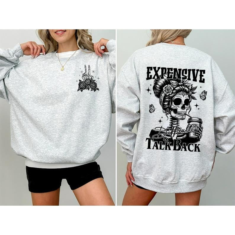 Expensive Difficult And Talks Back Sweatshirt, Mom Skeleton  Sweatshirt, Funny Mom Saying  Sweatshirt, Sarcastic Mom ...