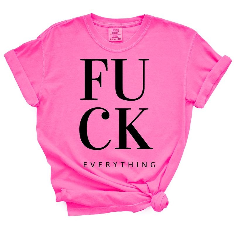 F*ck Everything TShirt - Casual Summer Top Hoodie, Sweatshirt | WearSparks.com