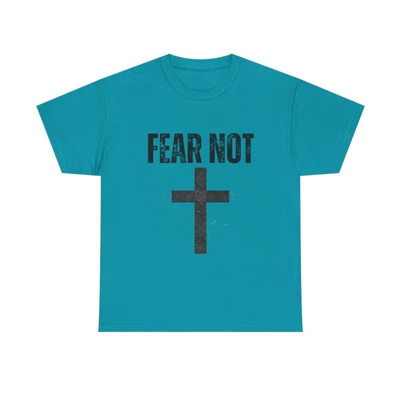 FEAR NOT T Shirt Casual Cotton Menswear Fabric Unisex Top Classic, Sweatshirt, Hoodie | WearSparks.com