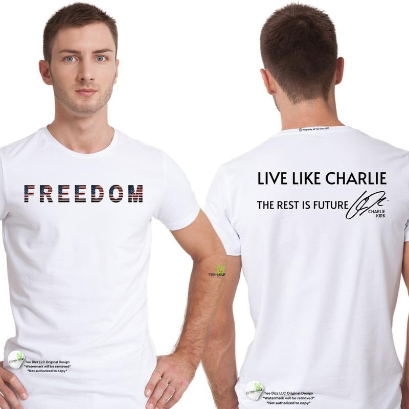 FREEDOM : Live like Charlie Kirk Patriotic Unisex T-shirt Hoodie, Sweatshirt | WearSparks.com