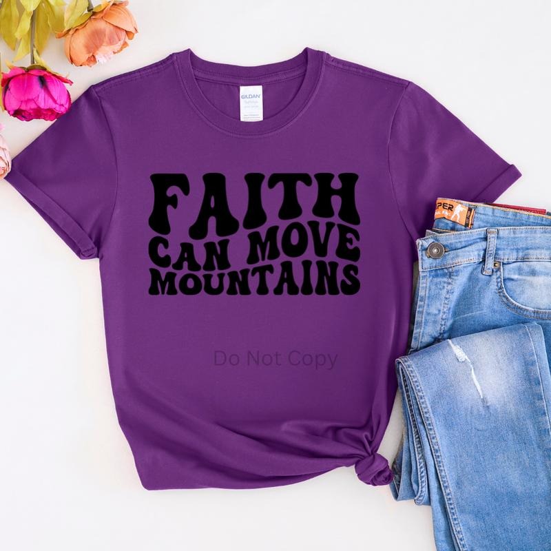 Faith Can Move Mountains Screen Print Transfer ONLY- This is NOT a T-Shirt Hoodie, Sweatshirt | WearSparks.com