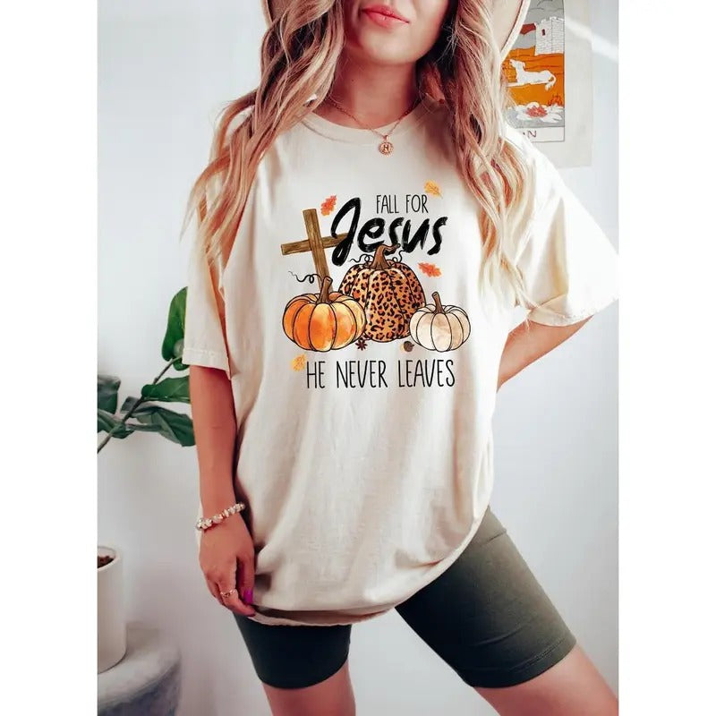Fall For Jesus He Never Leaves T-shirt, Fall For Jesus Pumpkin Season Shirt, Jesus Autumn T-shirt for men and women...