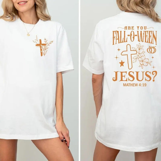 Falloween Jesus Tshirt, Are You Fall-O-Ween Shirt, Gifts For Christian, Bible Mathew Front and Back Sweatshirt Cotton Top...