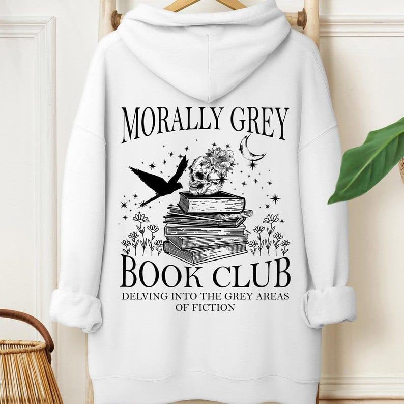 Fantasy Reader Hoodie, Morally Grey Book Club Hoodie, Gift For Book Lover, Bookworm Hoodie, Dark Romance Sweatshirt,...