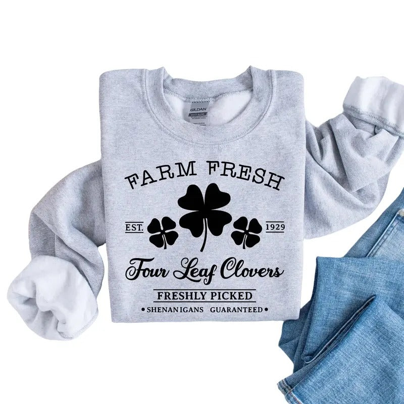 Farm Fresh Four Leaf Clovers Sweatshirt, St Patricks Day Sweater, Shamrock Tee, Saint Patrick's Day, St Patrick's Day...