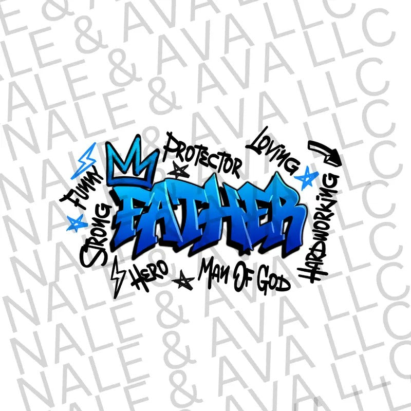Father Graffiti DTF Transfer T-Shirts, Hoodie, Sweatshirt | WearSparks.com