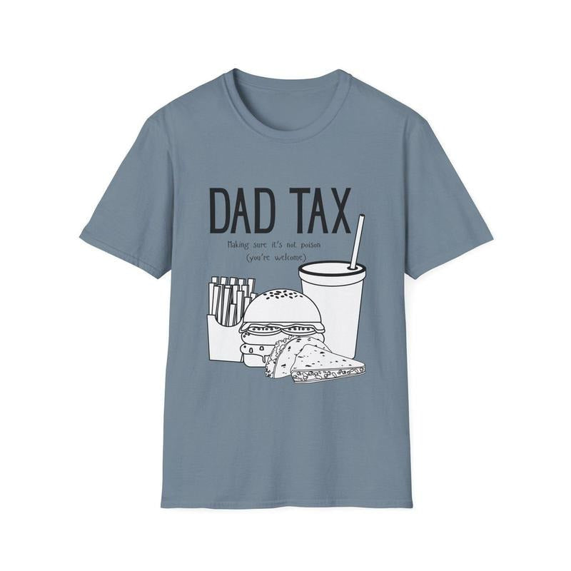 Father's Day Dad Tax T-Shirt, Unique Gift for Dad, Dad Shirt, Funny, Cotton, Crewneck Tee, Dad Jokes Hoodie, Sweatshirt