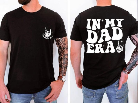 Father's Day Gifts In My Dad Era T Shirt Hoodie Sweater, Dad Shirt, Dad Hospital Gift , Daddys Tee, Dad Birthday Gift,...