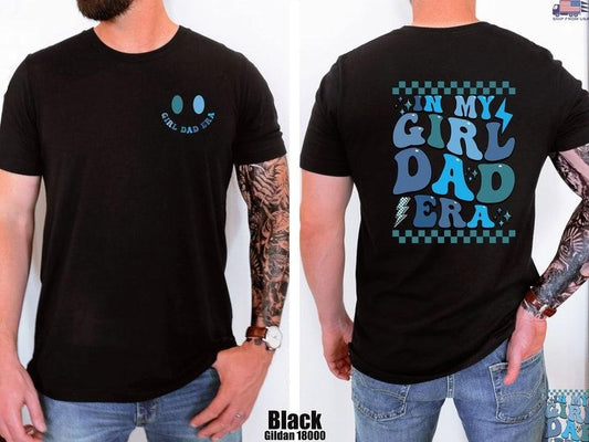 Father's Day Gifts In My Girl Dad Era T Shirt Hoodie Sweater, Father and Daughter Tshirt, Funny New Dad Sweatshirt, Dad...