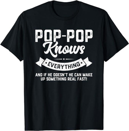 Father's Day T-Shirt, Gifts For Dad, Pop-Pop Knows Everything Shirt 60th Gift Funny Father's Day T-Shirt Menswear Top...