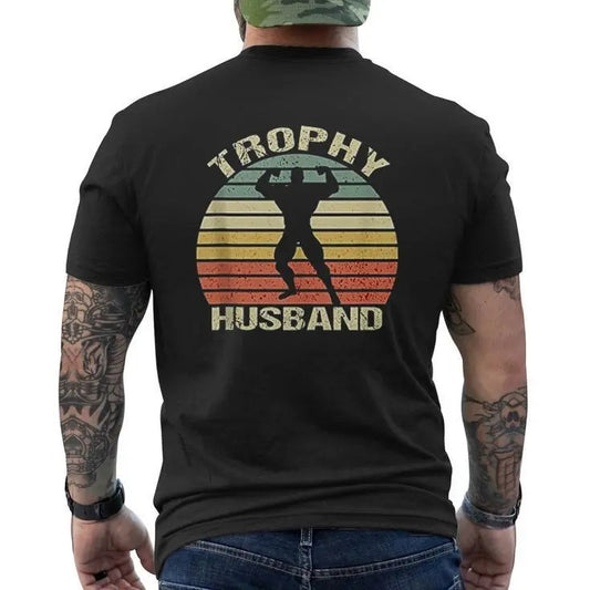 Father's Day T-Shirt, Gifts For Dad, Trophy Husband Mens Back Print T-Shirt Top Streetwear Hoodie, Sweatshirt
