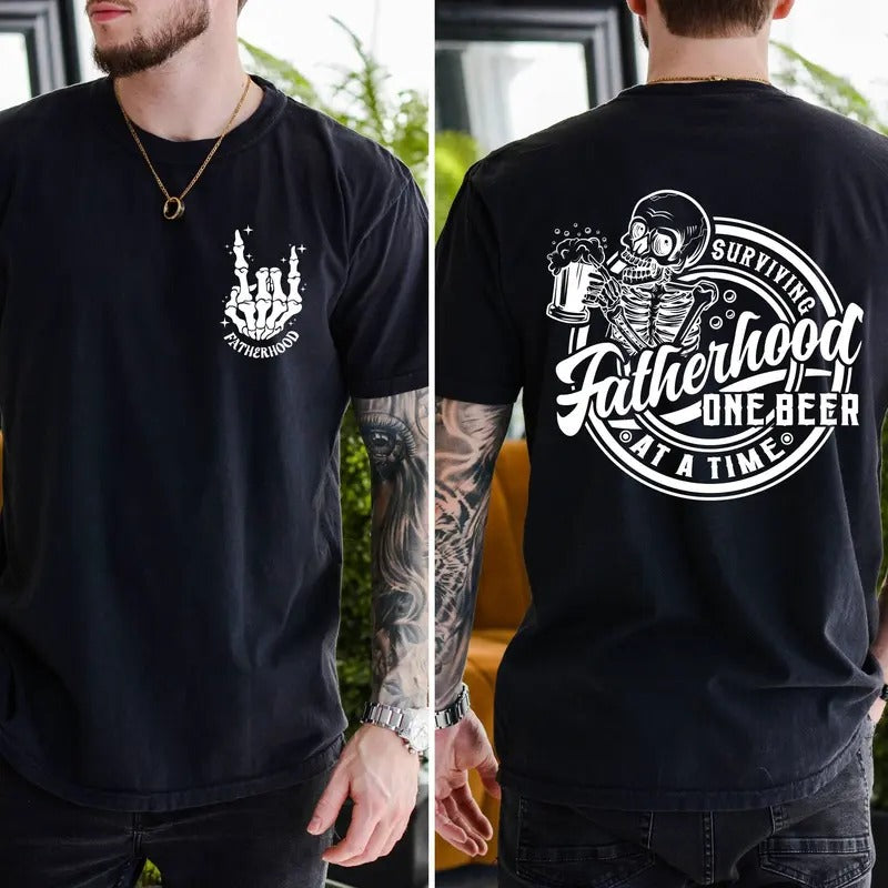 Fatherhood Front And Back Shirt Funnyfathers Day Gift Surviving Fatherhood One Beer At A Time Sarcastic Fatherh Ood Shirt...