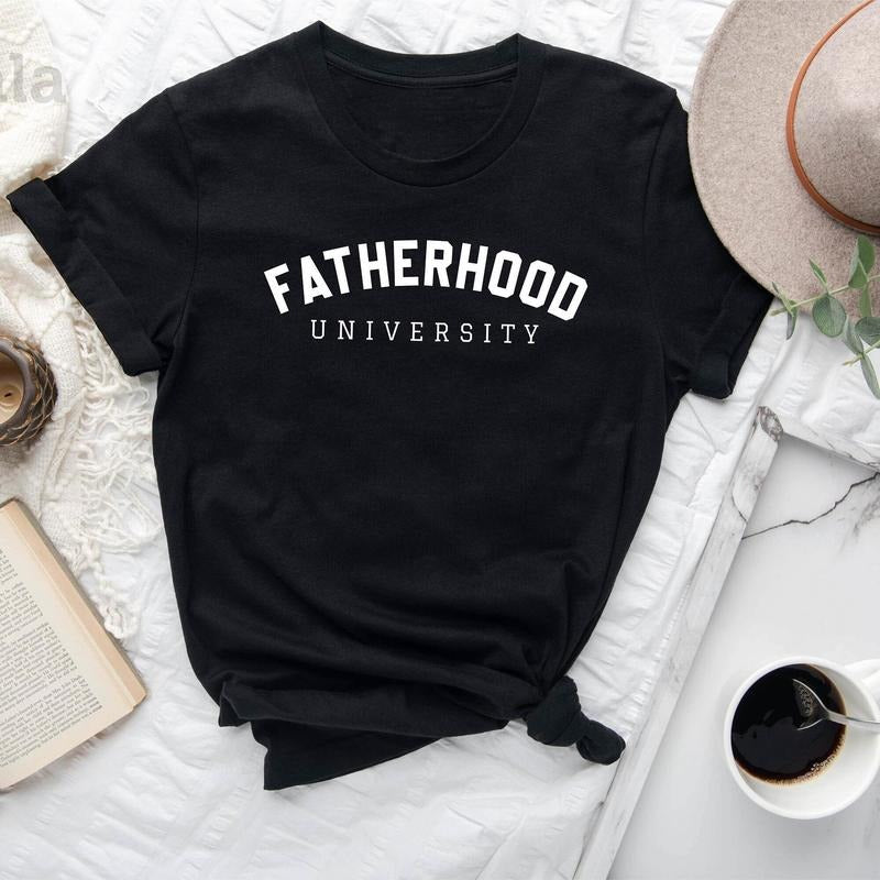 Fatherhood University Shirt, Gift For Dad, Funny FatherS Day Gift For Dad, Gift For Husband, Fatherhood Shirt, Funny Dad...