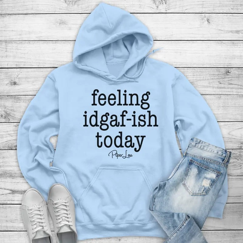 Feeling IDGAFish Today Hoodie, Printed in the USA hoodie #funny #cute #girly T-Shirts, Sweatshirt | WearSparks.com