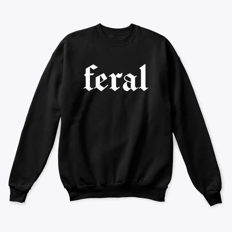 Feral Human Sweatshirt Funny Feral Mama Crewneck Unisex Feral Wife Girl Dude Pullover Cozy Graphic Sweatshirt Relaxed Fit...
