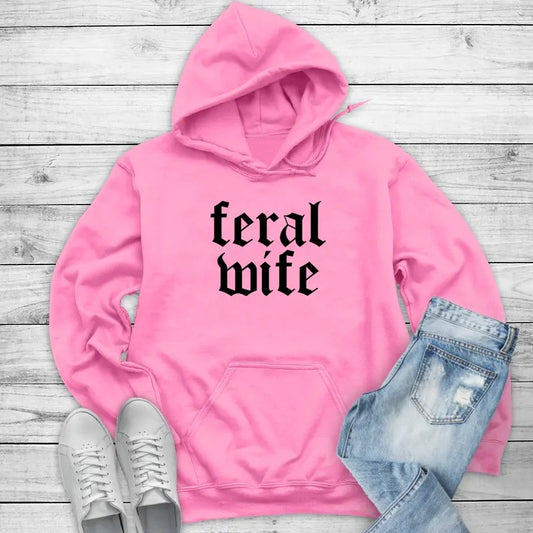Feral Wife Hoodie, Printed in the USA hoodie #funny #cute #girly #wife T-Shirts, Sweatshirt | WearSparks.com