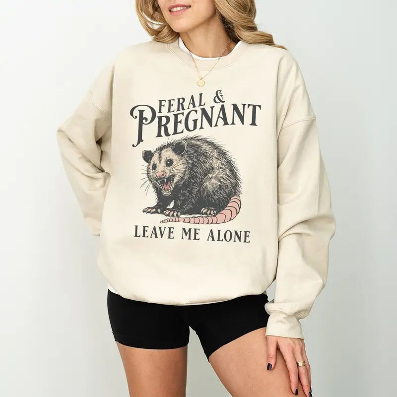 Feral and Pregnant Opossum Sweatshirt, Pregnancy Humor Feral Opossum Leave Me Alone Sweatshirt, Funny Maternity Mom To Be...