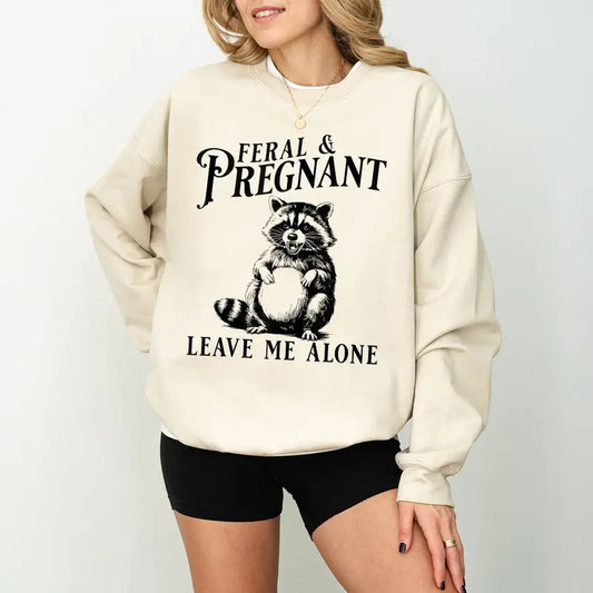 Feral and Pregnant Racoon Sweatshirt, Pregnancy Humor Feral Racoon Leave Me Alone Sweatshirt, Funny Maternity Mom To Be...