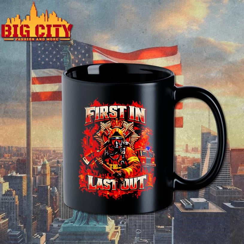 First In Last Out Firefighter Shirt