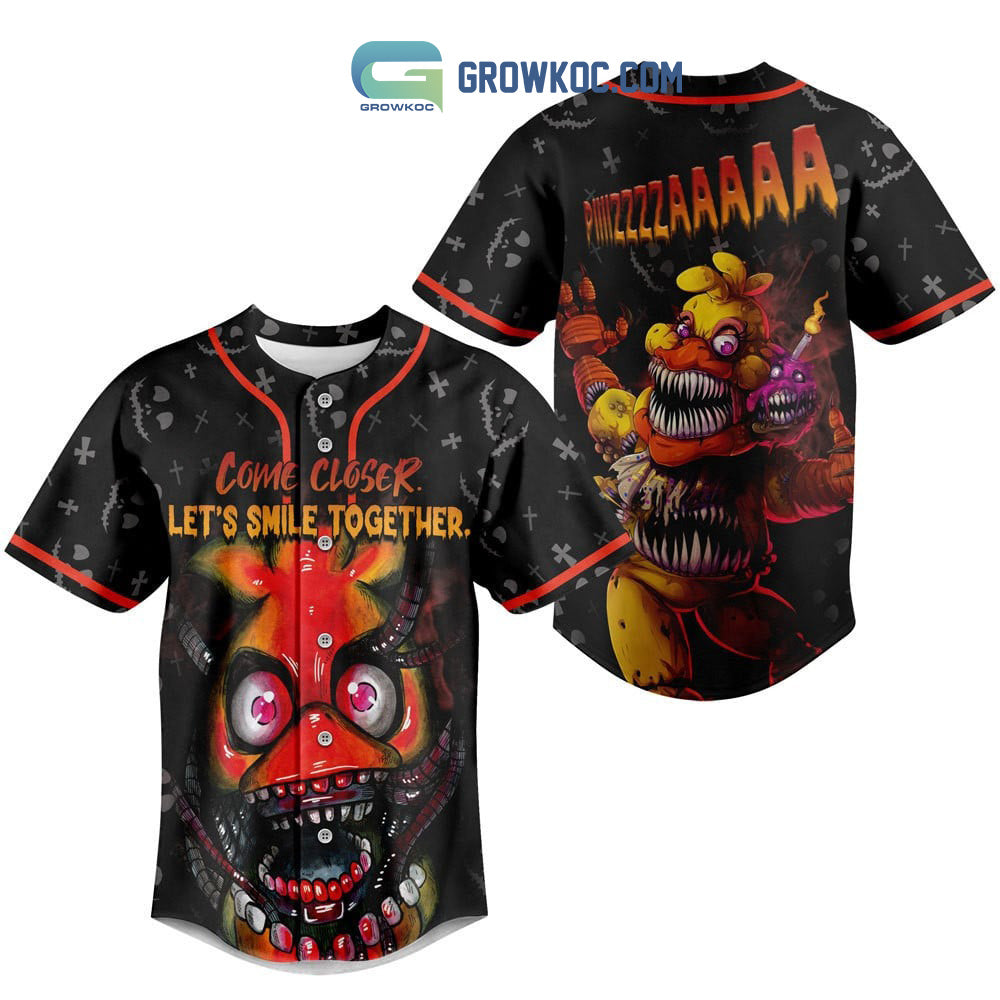 Five Night At Freddy Come Closer Let’s Smile Together Baseball Jersey