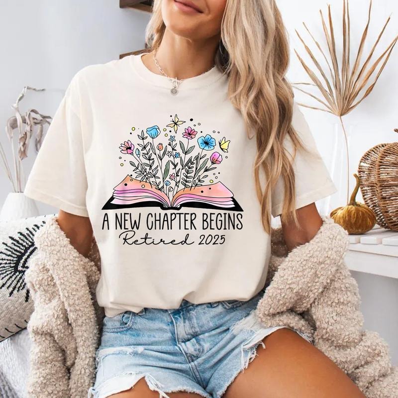 Floral Book A New Chapter Begins Retired Retirement Teacher Unisex T-Shirt, Cotton 100%, Top Trending Fashion Hoodie,...