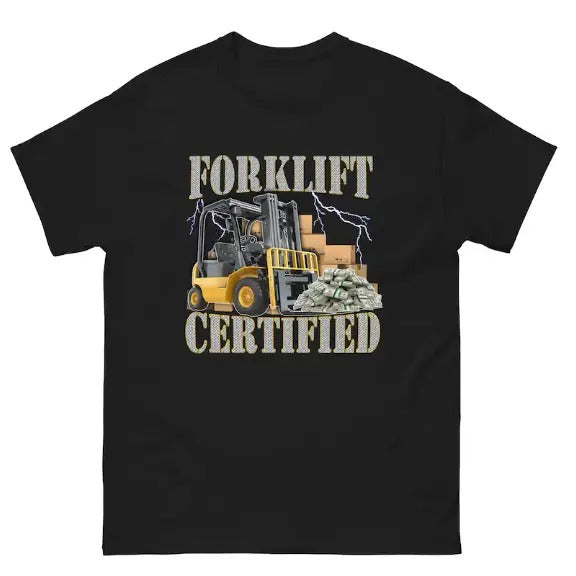 Forklift Certified T-Shirt - Funny Forklift Shirt - Oddly Specific Meme T-Shirt - Funny Gift - Heavy Equipment - Funny...