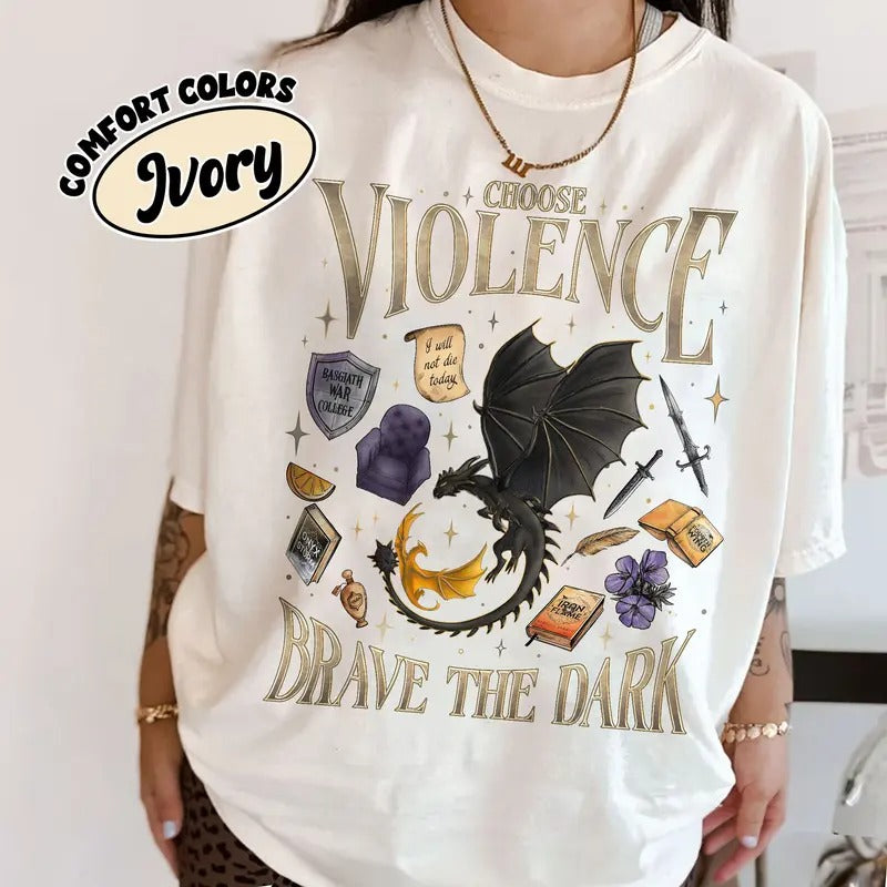 Fourth Wing Violet Sorrengail Fan Comfort Colors Shirt, Choose Violence T Shirt, Onyx Storm Brave The Dark Tee, Dragon...