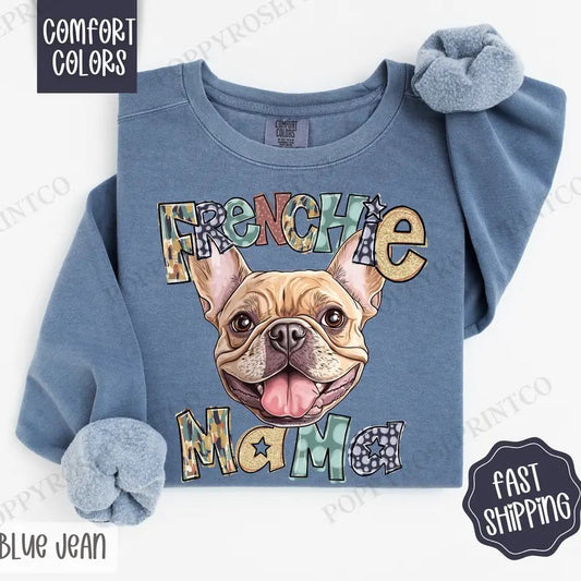 Frenchie Mama Comfort Colors Sweatshirt, French Bulldog Mama Women's Crewneck, Cute Dog Mom Women's Sweater T-Shirts, Hoodie