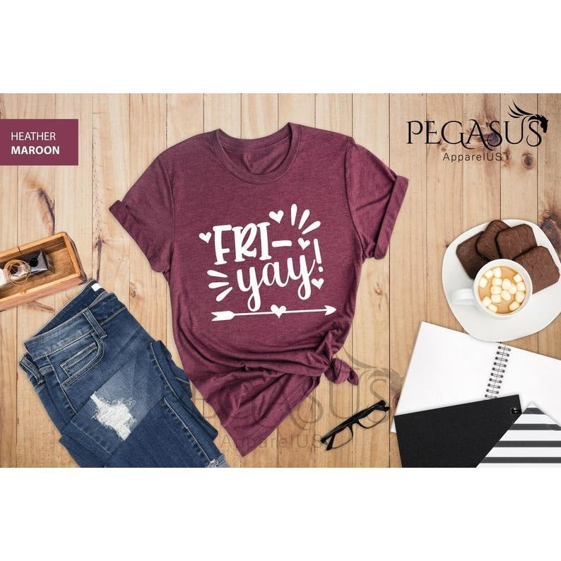 Fri-Yay Shirt, Friyay T-Shirt Teacher Shirt, Funny Teacher Shirt, Mom Shirt, Teacher Gift, Funny Mom Shirt, Weekend...