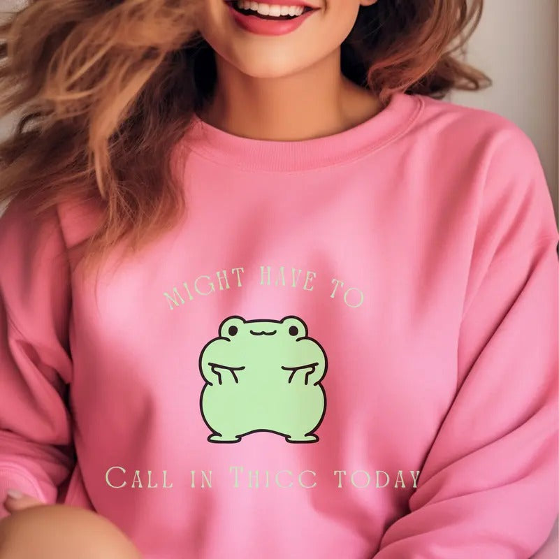 Frog Thicc Frog Frog Shirt Funny Gen Z Shirts Cute Frog Frog T Shirt Calling In Thicc Today Shirt Better Call In Thicc...