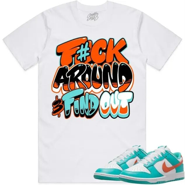 Fuch around and find out Miami Dolphin Dunks Shirt to Match Hoodie, Sweatshirt | WearSparks.com