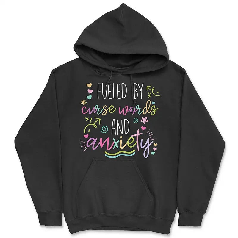 Fueled By Curse Words And Anxiety Cute Hoodie - Women's Pullover T-Shirts, Sweatshirt | WearSparks.com