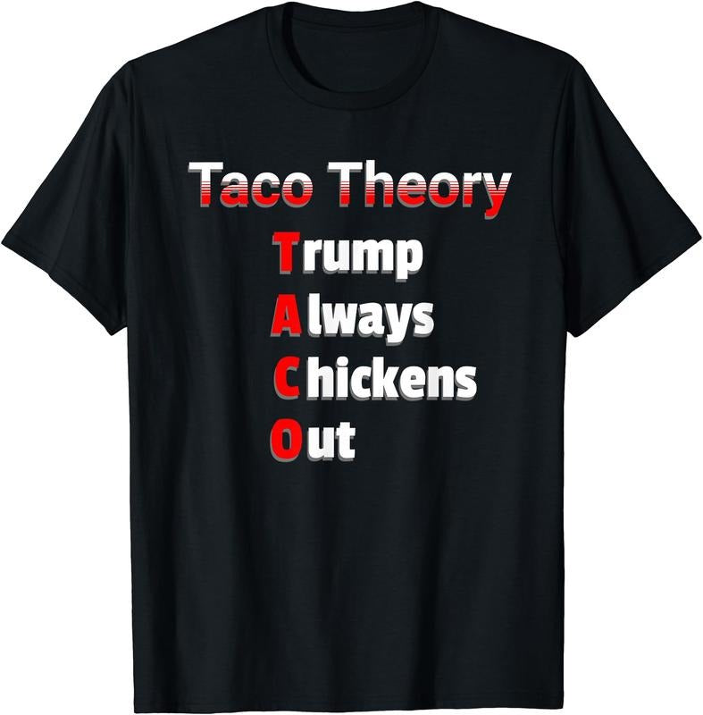 Fun Taco Theory Trumps Always Chicken Out Tacos Pun T-Shirt | Unisex Cotton Tee Gift, Crewneck, Short Sleeve Hoodie,...
