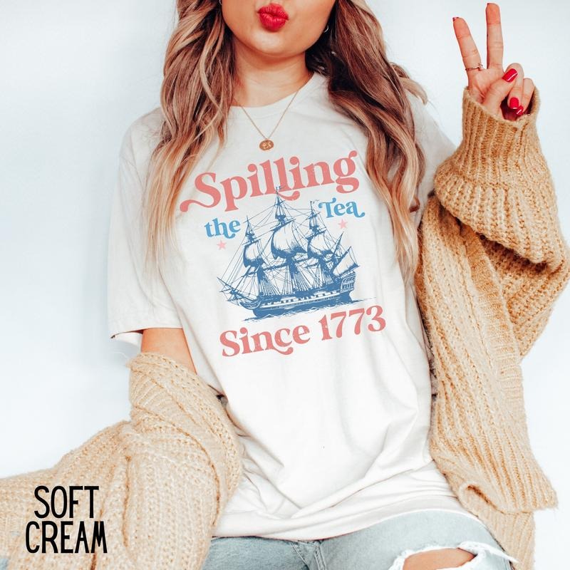 Funny 4th of July Shirt, July 4th Party Tee, Spilling the Tea Since 1773, Veterans Gift, Patriotic Top,Independence Day...