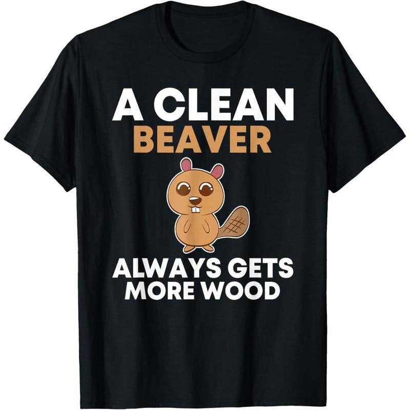 Funny A Clean Beaver Always Gets More Wood Joke Sarcastic T-Shirt made in usa Hoodie, Sweatshirt | WearSparks.com