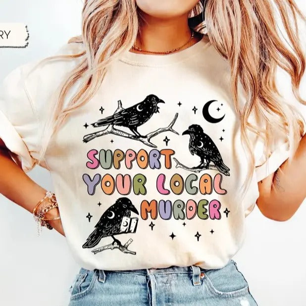 Funny A Murder Of Crow Shirt, Supp0rt Your Local Murder Shirt, Crow Lover Gifts, Halloween Shirt, True Crime Lover...