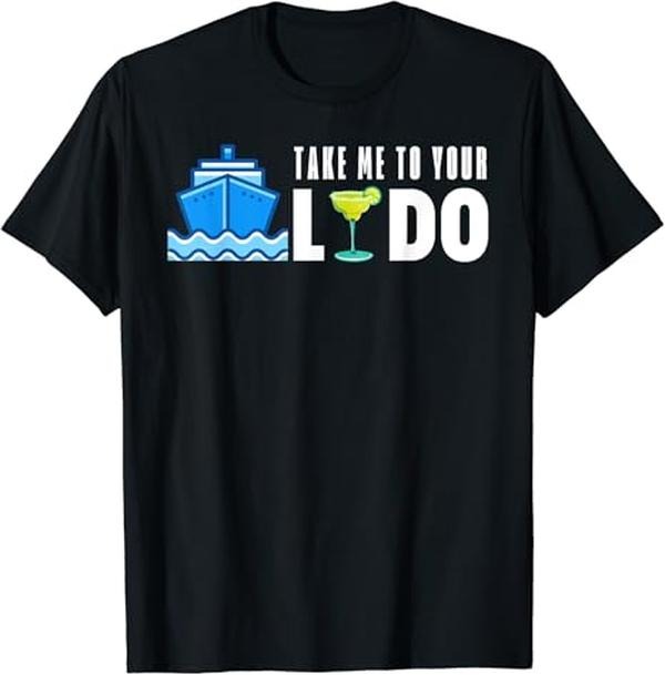 Funny Bar Shirts, Take Me To Your Lido Bar Cruise Friend Family Drinking T-Shirt Menswear Top