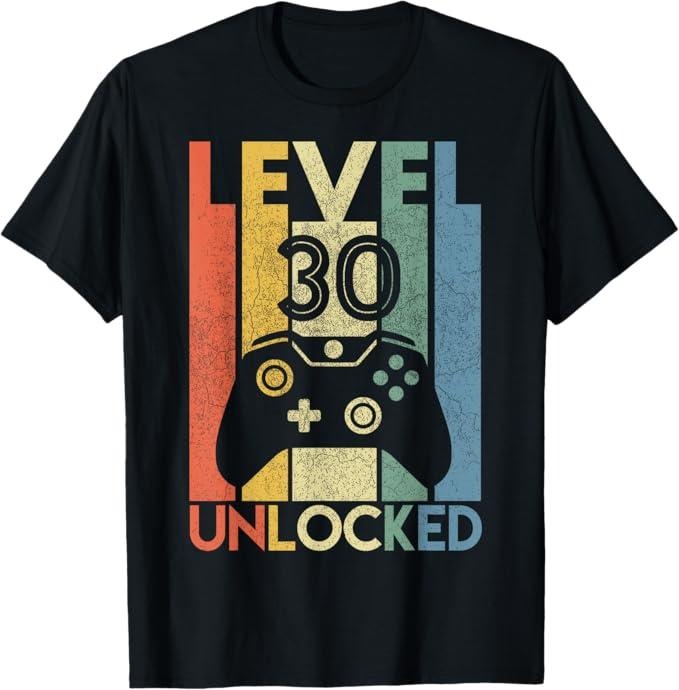 Funny Birthday Shirts, Level 30 Unlocked Funny Video Gamer 30th Birthday Gift T-Shirt