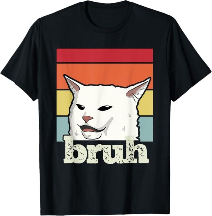 Funny Bruh Shirt, Funny Meme saying Bruh with Cat Greetings T-Shirt - Menswear Top meme t-shirt Hoodie, Sweatshirt